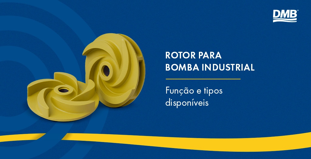 Rotor para bomba industrial: função e tipos disponíveis