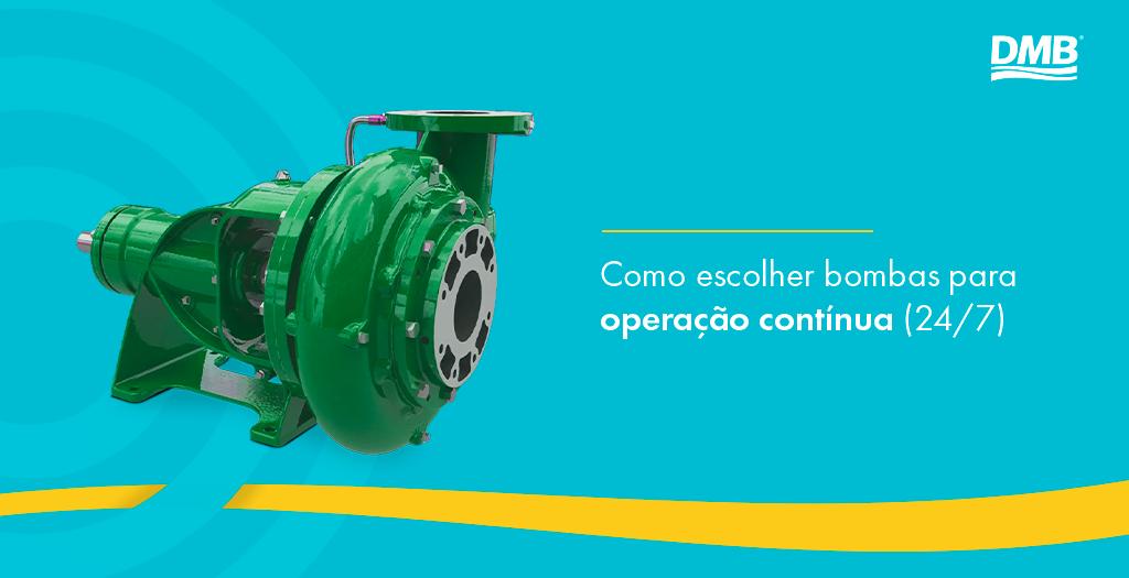 Como escolher bombas para operação contínua (24/7)